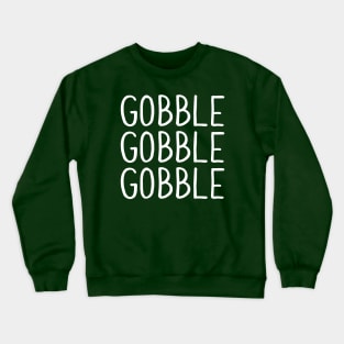 Gobble Crewneck Sweatshirt